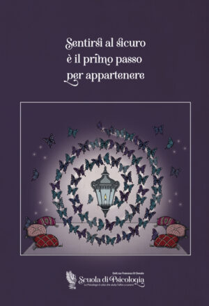 SENTIRSI AL SICURO è IL PRIMO PASSO PER APPARTENERE