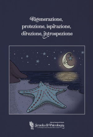 RIGENERAZIONE, PROTEZIONE, ISPIRAZIONE, DIREZIONE, INTROSPEZIONE
