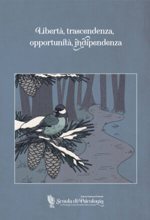 LIBERTÀ, TRASCENDENZA, OPPORTUNITÀ, INDIPENDENZA