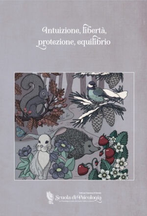 INTUIZIONE, LIBERTÀ, PROTEZIONE, EQUILIBRIO